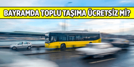BEKLENEN AÇIKLAMA ❗ Bayramda toplu taşıma ücretsiz mi? İstanbul, Ankara, İzmir’de Kurban Bayramı’nda otobüs, metro, marmaray, başkentray, İzban bedava mı olacak?