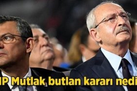 CHP Mutlak butlan kararı nedir? CHP mutlak butlan kararı ne anlama geliyor?