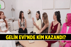 Gelin Evi kim kazandı? 22 Mayıs Gelin Evi'nde hangi gelin birinci oldu?