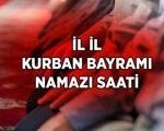 BAYRAM NAMAZI KAÇTA? 2026 Kurban Bayramı Namazı Saati İstanbul, Ankara, İzmir: Diyanet Kurban Bayramı namazı saat kaçta kılınacak? İl il namaz saatleri