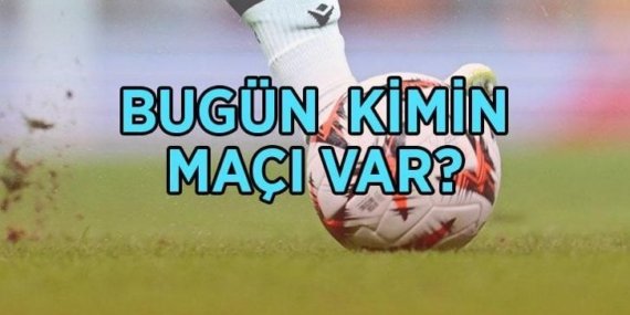 GÜNÜN MAÇ PRGORAMI 23 MAYIS 2026: Bugün kimin maçı var? Bugünkü maçlar ne zaman, saat kaçta, hangi kanalda?