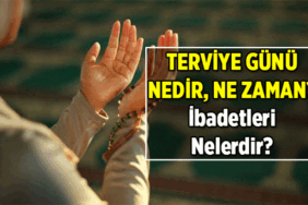 Terviye Günü nedir, ne demek? 2026 Terviye Günü ne zaman, ibadetleri neler? Terviye namazı kaç rekat, nasıl kılınır?