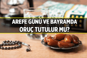 Arefe günü oruç tutulur mu, sevabı nedir? Kurban Bayramı'nda oruç tutulur mu?