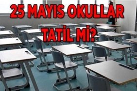 YARIN OKULLAR TATİL Mİ? 25 Mayıs Pazartesi okul var mı, yarım gün mü?
