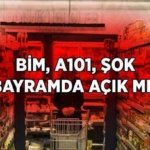 AREFE GÜNÜ MARKETLER AÇIK MI? Bayramın 1. günü marketler açık olacak mı? A101, BİM, ŞOK, FİLE, MİGROS Arefe günü ve bayramda çalışıyor mu? İşte marketlerin açık olacağı günler