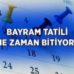 BAYRAM TATİLİ KAÇ GÜN? Kurban Bayramı tatili ne zaman bitiyor? İşte kamu ve özel sektör için bayram tatili başlangıcı ve bayramın bittiği tarih