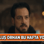 TV DİZİSİ HABERLERİ 📍 Kuruluş Orhan bu hafta yok mu, neden yok? Kuruluş Orhan yeni bölüm ne zaman?