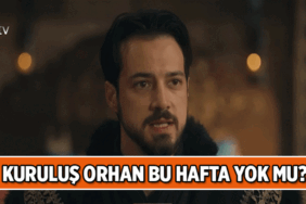 TV DİZİSİ HABERLERİ 📍 Kuruluş Orhan bu hafta yok mu, neden yok? Kuruluş Orhan yeni bölüm ne zaman?
