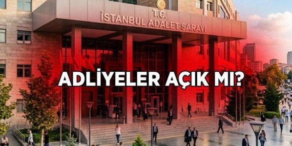 Bugün Adliyeler Açık mı, Kapalı MI? 25-26 Mayıs bayramdan önce adliyeler çalışacak mı?