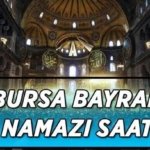 BAYRAM NAMAZI BURSA'DA SAAT KAÇTA? Bursa bayram namazı vakti! Bayram namazına nasıl niyet edilir? Bayram namazı adım adım kılınışı...