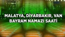 MALATYA DİYARBAKIR VAN BAYRAM NAMAZI SAAT KAÇTA? Diyanet il il bayram namazı saatleri: Malatya’da, Diyarbakır’da, Van’da bayram namazı kaçta?