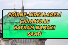 Edirne-Kırklareli-Çanakkale bayram namazı saatleri | Edirne-Kırklareli-Çanakkale'de bayram namazı saat kaçta kılınacak? Bayram namazı adım adım kılınışı...