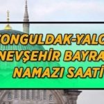 Zonguldak-Yalova-Nevşehir bayram namazı saatleri | Zonguldak-Yalova-Nevşehir'de bayram namazı saat kaçta kılınacak? Bayram namazı adım adım kılınışı...