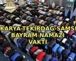 SAKARYA BAYRAM NAMAZI - TEKİRDAĞ-SAMSUN BAYRAM NAMAZI SAATİ: Sakarya - Tekirdağ - Samsun'da bayram namazı saat kaçta kılınacak? Diyanet bayramı namazı vakti 2026