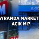 BAYRAMDA BİM, A101 AÇIK MI? Marketler bayramda çalışıyor mu? Kurban Bayramı'nda marketler açık mı?