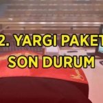 12. YARGI PAKETİ SON GELİŞMELER! 12. Yargı Paketi Meclis'ten geçti mi, infaz düzenlemesi ve af yasası var mı? 12. Yargı Paketi maddeleri ve içeriği