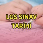 LGS ne zaman, kaç gün kaldı? 2026 LGS sınav giriş yerleri belli oldu mu, giriş belgeleri ne zaman yayımlanacak?