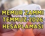TEMMUZ 2026 MEMUR MAAŞ ZAMMI TAHMİNİ HESAPLAMA! Enflasyon farkına göre memur maaşları ne kadar olacak, yüzde kaç zam gelir?