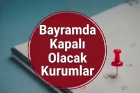 26 Mayıs Arefe günü hangi kurumlar açık, olacak kapalı? Sağlık ocağı, eczane, kargolar ve noterler tam liste