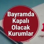 25-26 Mayıs'ta hangi kurumlar açık, olacak kapalı? Sağlık ocağı, eczane, kargolar ve noterler tam liste