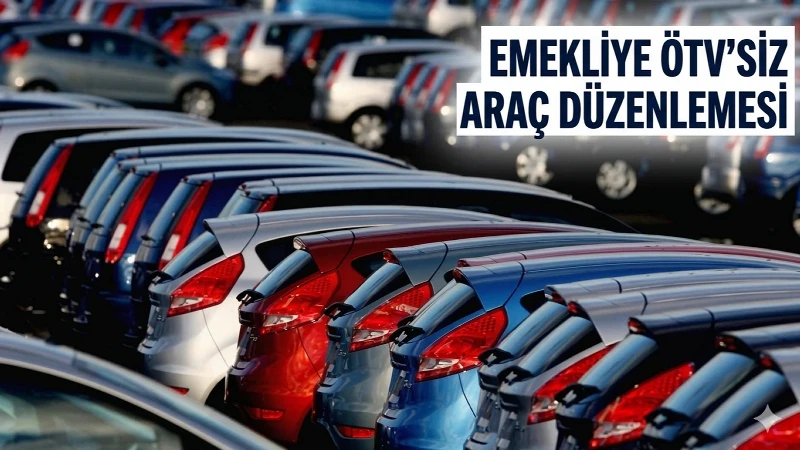 Emekliye ÖTV’siz araç listesi: Kimler alabilir, Meclis kararı çıktı mı? İşte model ve markalar