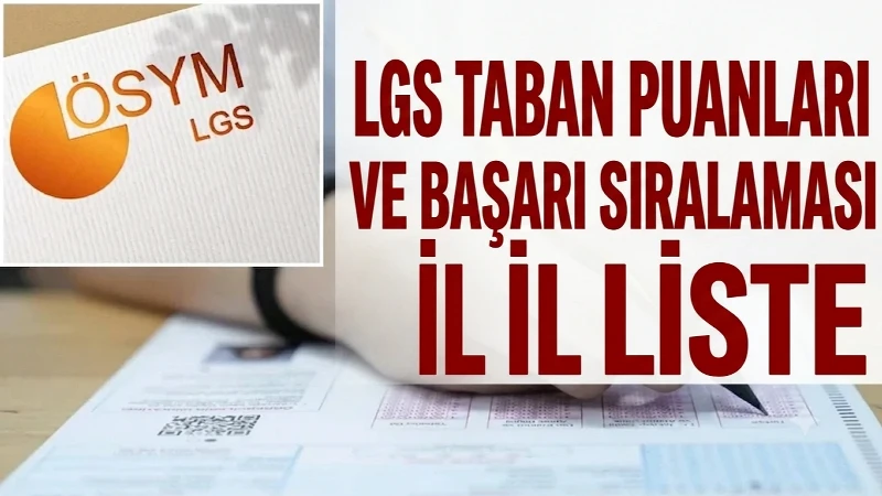 MEB LGS LİSE TABAN PUANLARI 2026! 81 İL TAM LİSTE LİSE TABAN PUANLARI VE YÜZDELİK DİLİMLERİ Anadolu, Fen, İmam Hatip ve Meslek Liseleri taban puanları!