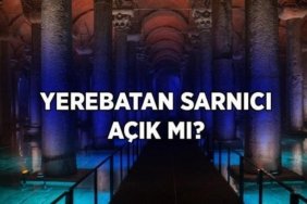 YEREBATAN SARNICI AÇIK MI, KAPALI MI? 2026 Yerebatan Sarnıcı ziyaret saatleri son durum ne?