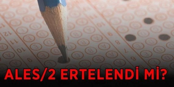 ALES ERTELENDİ Mİ? 2026 ALES/2 sınavı neden zaman, hangi gün yapılacak? ALES/2 sınav tarihi
