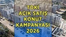 TOKİ KURASIZ 3+1 ve 2+1 SATILIK KONUT KAMPANYASI 2026 | TOKİ 20 bin konut başvuruları ne zaman, şartları neler? TOKİ açık satış konut ödemeleri taksit ne kadar, vade kaç ay?