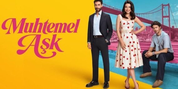 Muhtemel Aşk dizisi ne zaman başlayacak? Muhtemel Aşk oyuncuları ve konusu