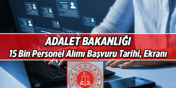 BİNLERCE YENİ PERSONEL ALIMI: İŞTE TARİH VE ADRES ⚖ Adalet Bakanlığı’nın 15 bin personel alımı başvuru tarihleri ne zaman, başvuru yeri neresi? 2026 Adalet Bakanlığı iş başvurusu ne zaman, nasıl yapılır, başvuru şartları nedir? İşte kadro dağılımı