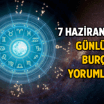 GÖKYÜZÜ HAREKETLİ ✨ Günlük Burç Yorumları 7 Haziran 2026: Bugün burçları neler bekliyor? Sağlık, Kariyer, Aşk...