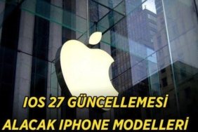 iOS 27 güncellemesi alacak iPhone telefon modelleri hangileri?
