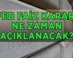 FED HAZİRAN 2026 TOPLANTISI: FED faiz kararı ne zaman, saat kaçta açıklanacak? FED faiz kararı ne olur?