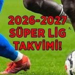 Süper Lig ne zaman başlıyor? 2026-2027 Süper Lig maçları maç takvimi açıklandı mı, maçlar hangi tarihte oynanacak?