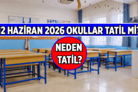SÜRPRİZ KARAR ❗❓ 12 Haziran Cuma okullar tatil mi, neden tatil? 12 Haziran okul öncesi (anaokulu), ilkokul, ortaokul, liselere okul yok mu, neden yok?