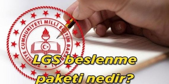 LGS BESLENME PAKETİ 2026: LGS beslenme paketi nedir, içerisinde neler var, kimlere verilecek?