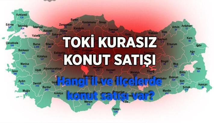 TOKİ KURASIZ KONUT SATIŞI AÇIK SATIŞ BAŞVURUSU: 2026 TOKİ açık satış başvurusu şartları ne, ödemeler nasıl olacak, hangi illerde TOKİ evi var?