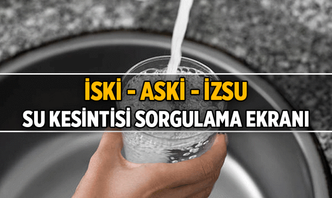 SU KESİNTİSİ SORGULAMA EKRANI 15 HAZİRAN 2026: İstanbul, Ankara, İzmir’de sular ne zaman, saat kaçta gelecek? İşte ilçe ve mahalleler için İSKİ, ASKİ; İZSU sorgulama