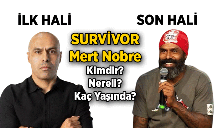 SURVİVOR 2026 FİNALİSTİ NOBRE KİMDİR? Mert Nobre kaç yaşında, nereli? 2026 Survivor Mert Nobre hayatı ve biyografisi