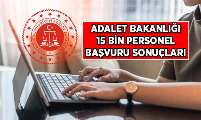 15.000 PERSONEL ALIMI SON SÜREÇ 💥 Adalet Bakanlığı 15 Bin Personel Alımı Başvuru Sonuçları ne zaman açıklanacak? 2026 Adalet Bakanlığı personel sonuçları nereden açıklanır, nasıl öğrenilir?