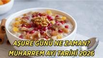 2026 AŞURE GÜNÜ TARİHİ: Aşure Günü ne zaman, Aşure Muharrem ayının kaçıncı gününde yapılır? Muharrem orucu ne zaman tutulur?