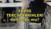 EKPSS TERCİH TARİHLERİ 2026 | EKPSS tercih tarihleri belli oldu mu? Gözler engelli memur alımı duyurusunda