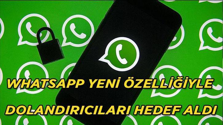 WHATSAPP YENİ ÖZELLİĞİYLE DOLANDIRICILARI HEDEF ALDI: Mesaj Göndermeden Önce Dikkat Edin! Bilinmeyen Numaralarda Uyarı Verecek