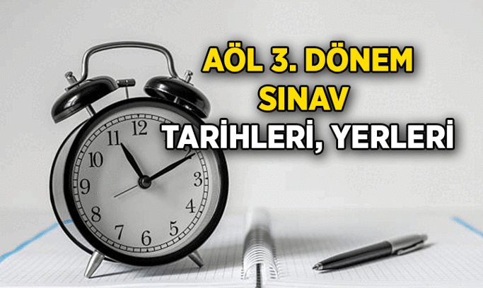 MEB Açık Öğretim Lisesi 3. dönem sınavları ne zaman? 2026 AÖL sınav yerleri belli oldu mu, sınav giriş belgeleri ne zaman açıklanacak?
