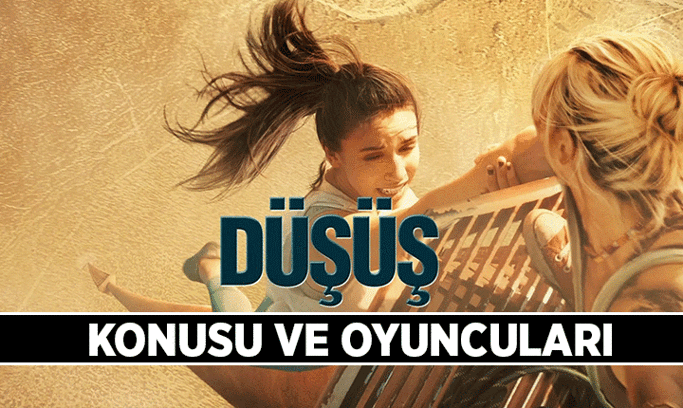 Kanal D’deki Düşüş filminin konusu nedir? Düşüş filmi oyuncuları kimler?