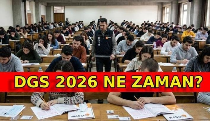 DGS SINAVI NE ZAMAN, AYIN KAÇINDA? DGS sonuçları ne zaman açıklanır? 2026 DGS sınav ve sonuç tarihi