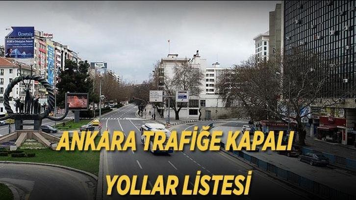 ANKARA KAPALI YOLLAR LİSTESİ 2026: Ankara’da NATO Zirvesi nedeniyle hangi yollar kapanacak? 7-8 Temmuz trafik düzenlemesi