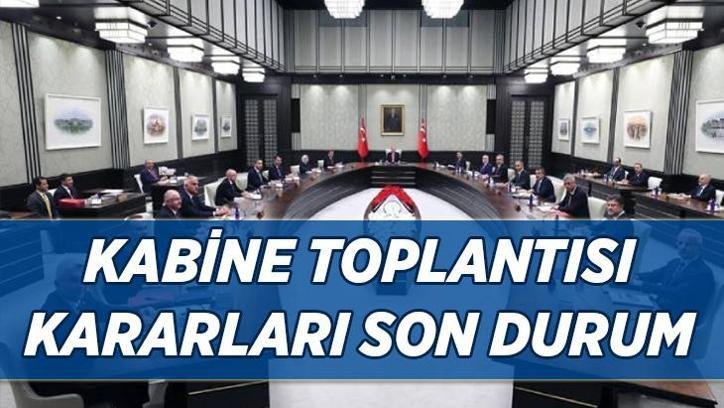KABİNE TOPLANTISI SON DAKİKA GÜNDEM MADDELERİ: Bugün Kabine toplanıyor! 30 Haziran 2026 Kabine Toplantısı ne zaman, saat kaçta?