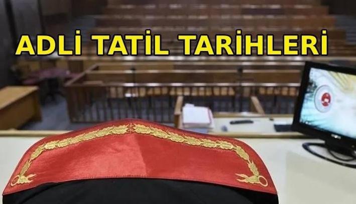 ADLİ TATİL NE ZAMAN 2026? Adli tatilde hangi davalar görülür? Adli tatil takvimi 2026